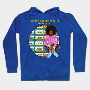 Shine So bright it Hurts their Eyes Hoodie